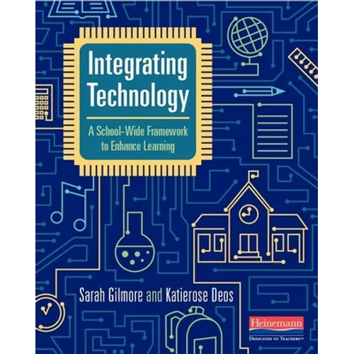 Integrating Technology: A School-Wide Framework to Enhance Learning