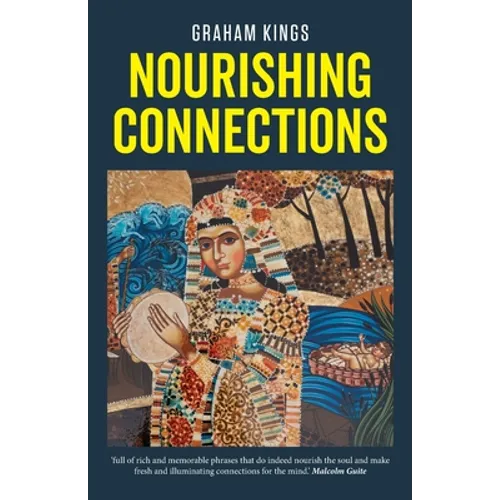 Nourishing Connections: Collected Poems by Graham Kings