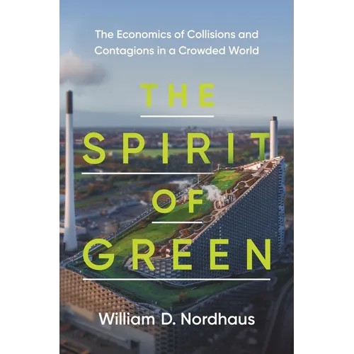 The Spirit of Green: The Economics of Collisions and Contagions in a Crowded World
