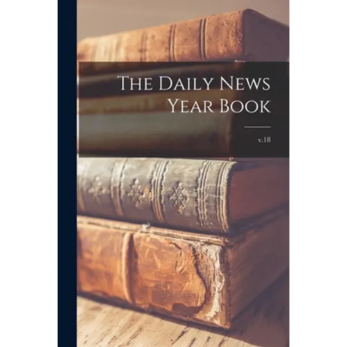 The Daily News Year Book; v.18