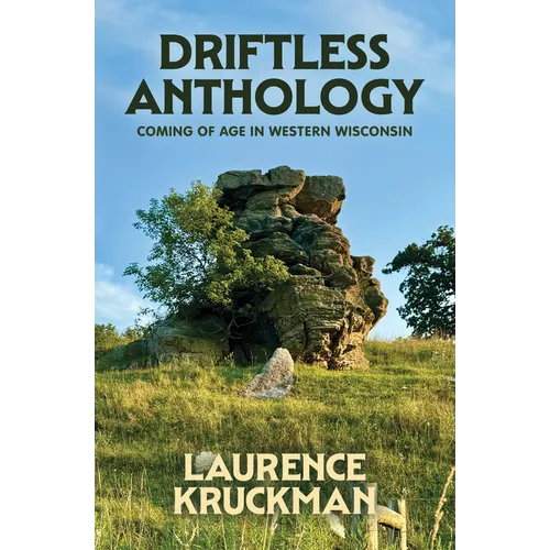 Driftless Anthology: Coming of Age in Western Wisconsin