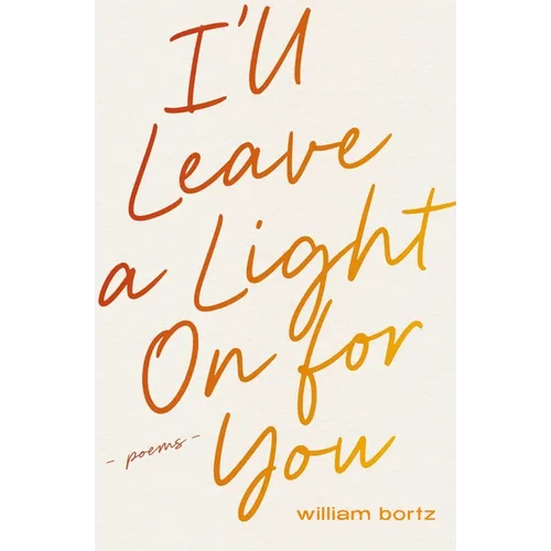 I'll Leave a Light on for You: Poems