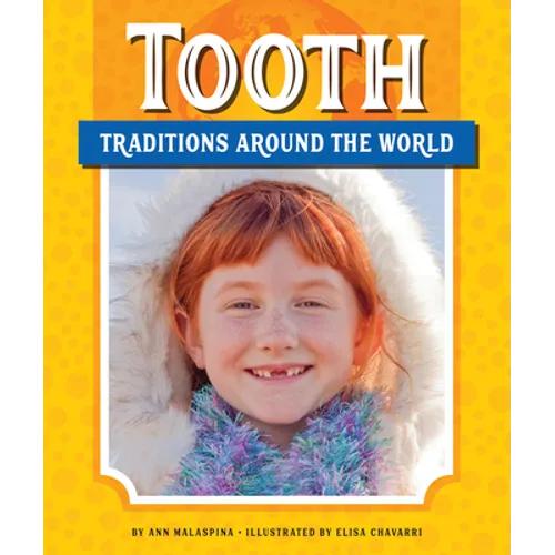 Tooth Traditions Around the World