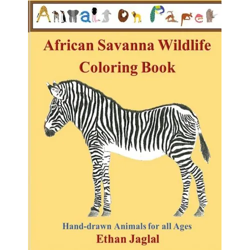 African Savanna Wildlife Coloring Book: Hand-drawn Animals for all Ages