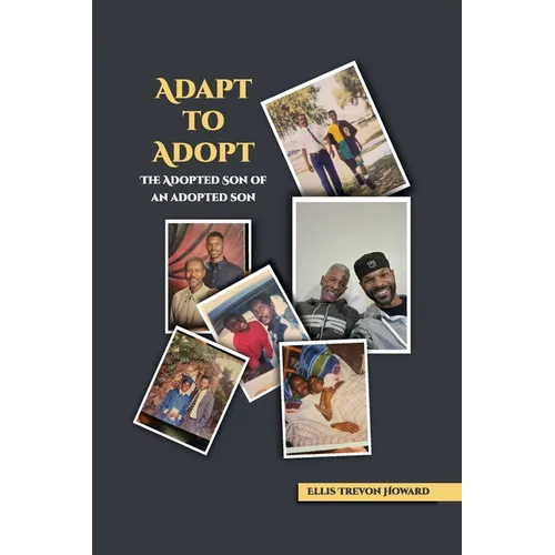 Adapt to adopt - The adopted son of an adopted son