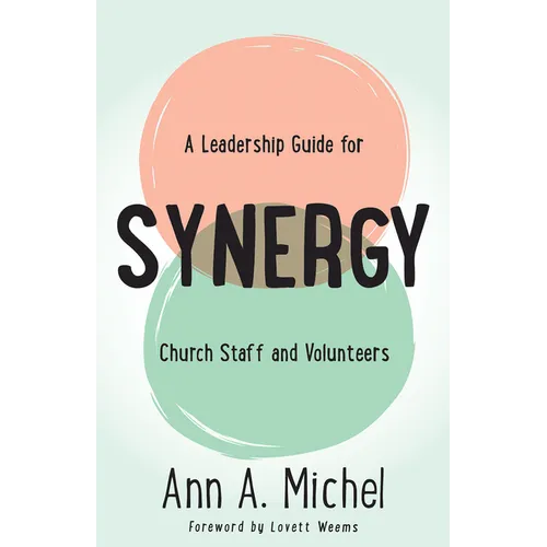 Synergy: A Leadership Guide for Church Staff and Volunteers