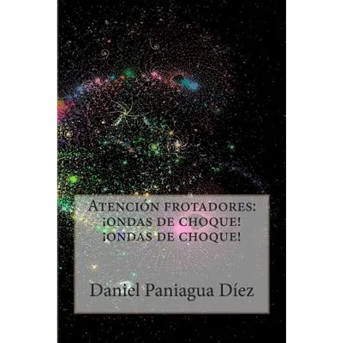 Atención frotadores: ondas de choque! ondas de choque!