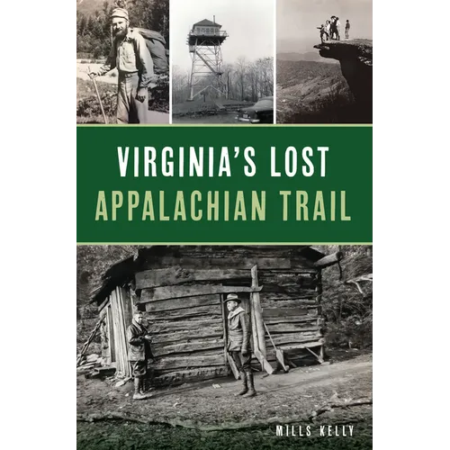 Virginia's Lost Appalachian Trail