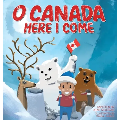 O Canada, Here I Come !