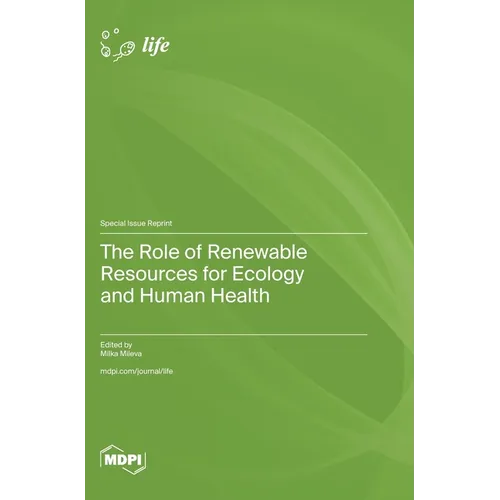 The Role of Renewable Resources for Ecology and Human Health