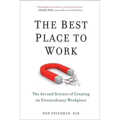 The Best Place to Work: The Best Place to Work: The Art and Science of Creating an Extraordinary Workplace - Paperback