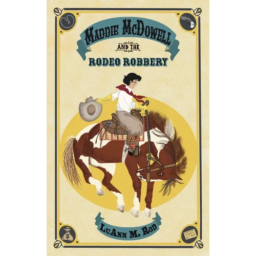 Maddie McDowell and the Rodeo Robbery