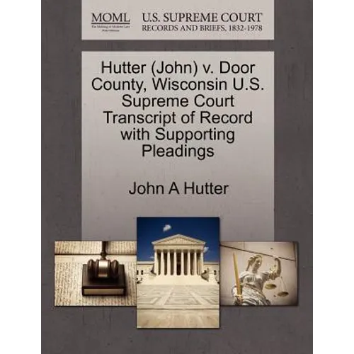 Hutter (John) V. Door County, Wisconsin U.S. Supreme Court Transcript of Record with Supporting Pleadings