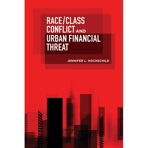 Race/Class Conflict and Urban Financial Threat