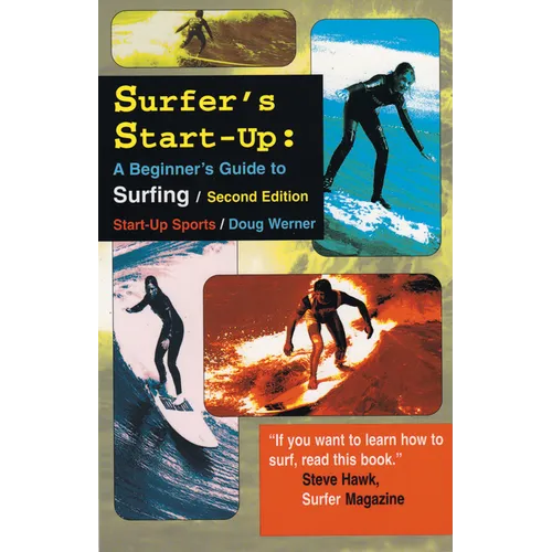 Surfer's Start-Up: A Beginners Guide to Surfingsecond Edition