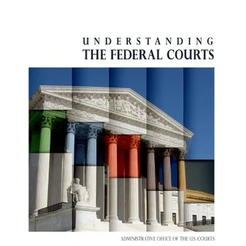 Understanding the Federal Courts (Black and White)