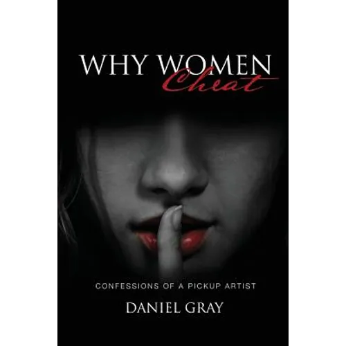 Why Women Cheat: Confessions of a Pickup Artist