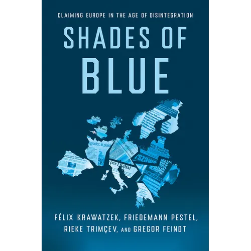 Shades of Blue: Claiming Europe in the Age of Disintegration