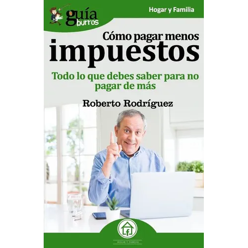 GuíaBurros Cómo pagar menos impuestos: Todo lo que debes saber para no pagar de más
