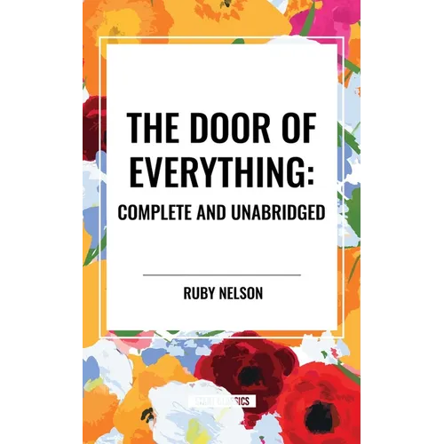 The Door of Everything: Complete and Unabridged