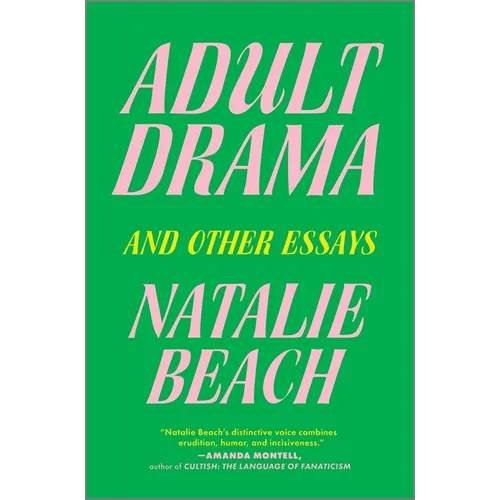 Adult Drama: And Other Essays