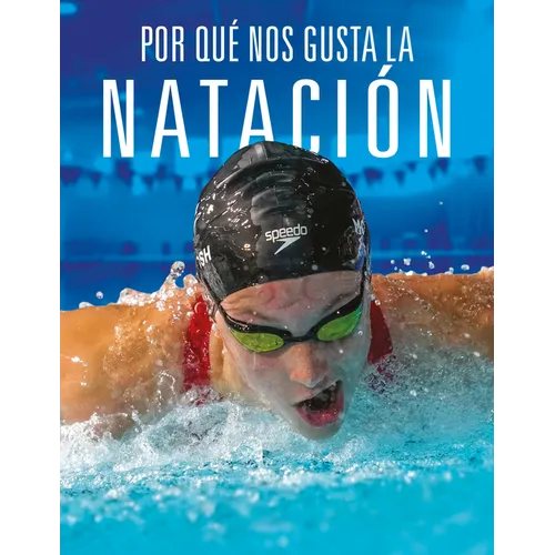 Por Qué Nos Gusta La Natación