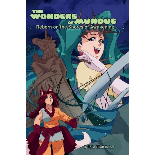 The Wonders of Mundus, Part 1: Reborn on the Shores of Awakening