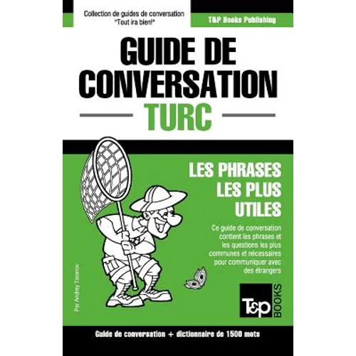 Guide de conversation Français-Turc et dictionnaire concis de 1500 mots