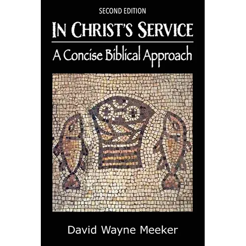 In Christ's Service: A Concise Biblical Approach