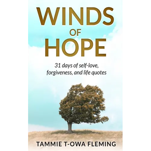 Winds of Hope: 31 Days of Self-Love, Forgiveness, and Life Quotes