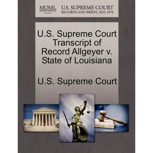 U.S. Supreme Court Transcript of Record Allgeyer V. State of Louisiana