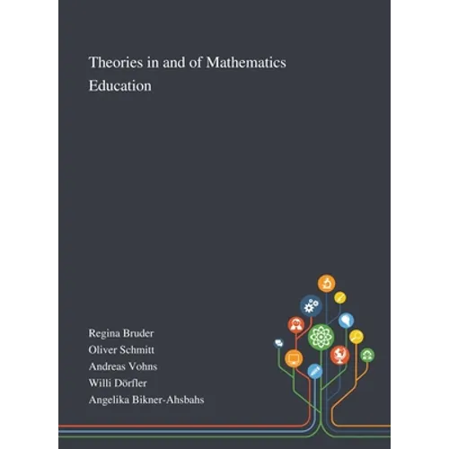 Theories in and of Mathematics Education