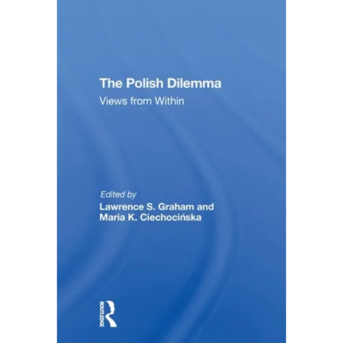 The Polish Dilemma: Views From Within