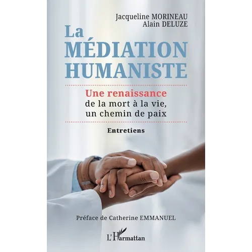 La médiation humaniste: Une renaissance de la mort à la vie, un chemin de paix