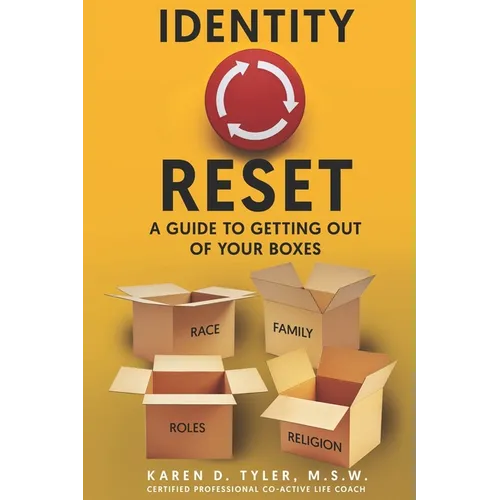 Identity Reset: A Guide To Getting Out of Your Boxes