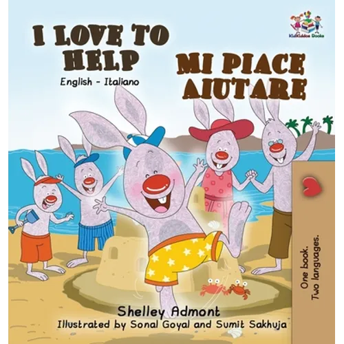 I Love to Help Mi piace aiutare: English Italian Bilingual Edition