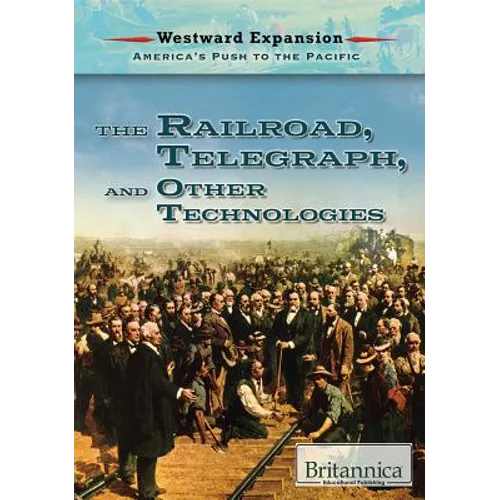 The Railroad, the Telegraph, and Other Technologies