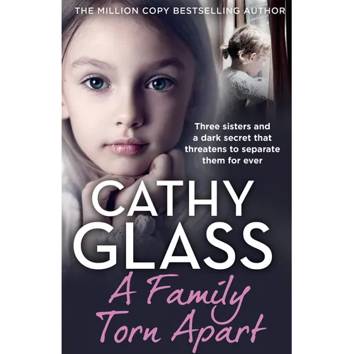 A Family Torn Apart: Three Sisters and a Dark Secret That Threatens to Separate Them for Ever