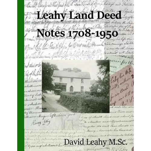 Leahy Land Deed Notes 1708-1950