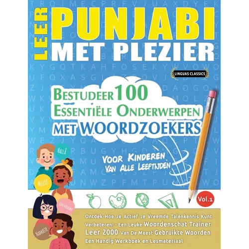 Leer Punjabi Met Plezier - Voor Kinderen: Van Alle Leeftijden - Bestudeer 100 Essentiële Onderwerpen Met Woordzoekers - Vol.1