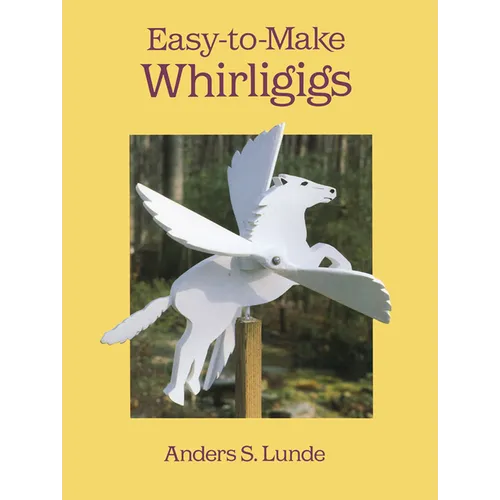 Easy-To-Make Whirligigs - Paperback