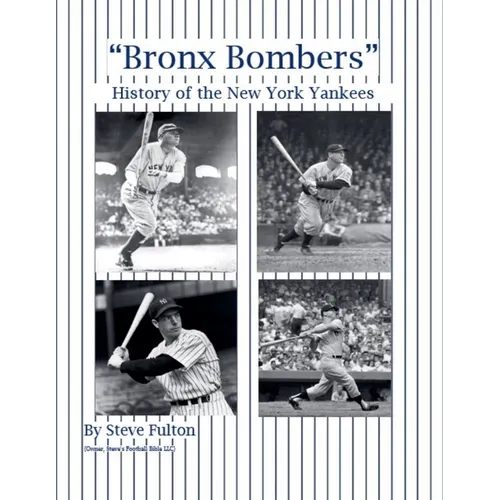 "Bronx Bombers" History of the New York Yankees