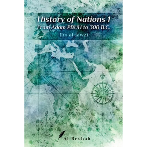 History of Nations 1: From Adam PBUH to 300 B.C