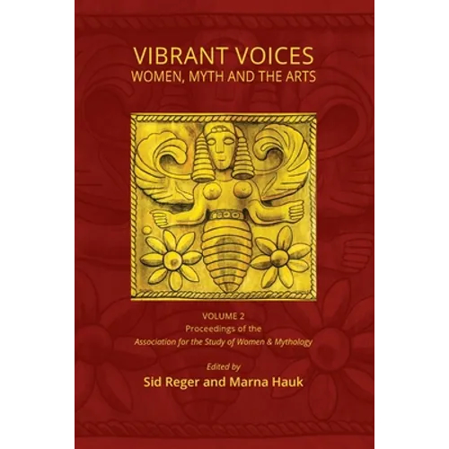 Vibrant Voices: Women, Myth, and the Arts
