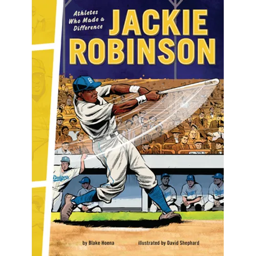 Jackie Robinson: Athletes Who Made a Difference