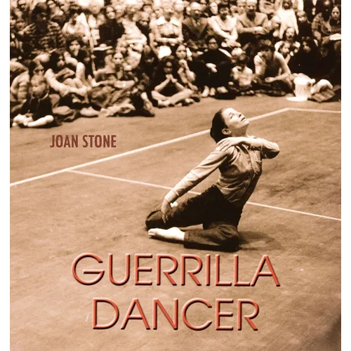 Guerrilla Dancer: Memoir of a Revolution