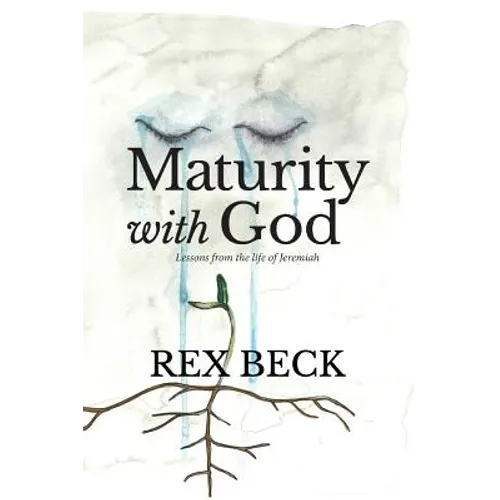 Maturity with God: Lessons from the Life of Jeremiah