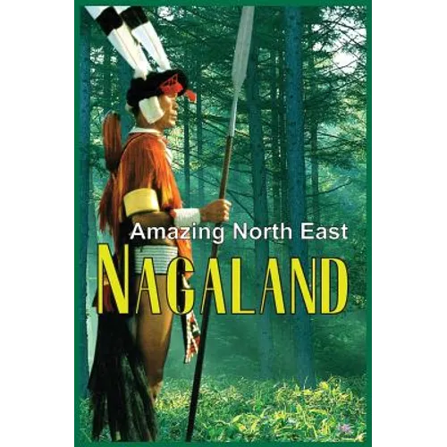 Amazing North East - Nagaland
