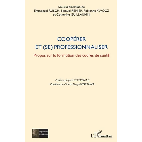 Coopérer et (se) professionnaliser: Propos sur la formation des cadres de santé