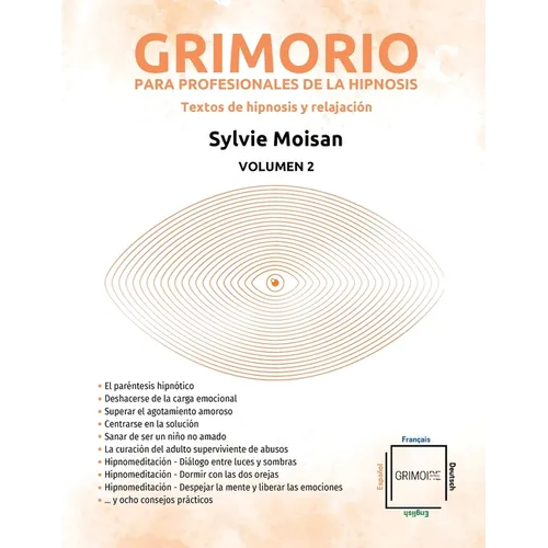 Grimorio para profesionales de la hipnosis: textos de hipnosis y relajación: Volumen 2